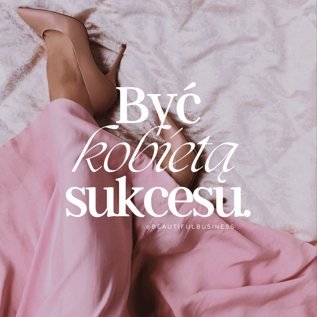 Być Kobietą Sukcesu